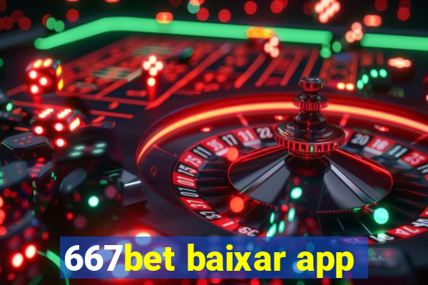 667bet baixar app